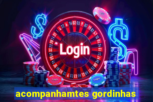 acompanhamtes gordinhas